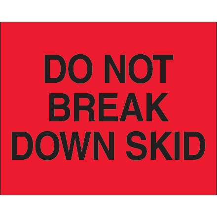 8 x 10" - "Do Not Break Down Skid" (Fluorescent Red) Labels