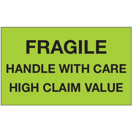 3 x 5" - "Fragile Handle With Care - High Claim Value" (Fluorescent Green) Labels